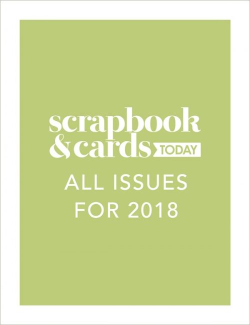 Scrapbook & Cards Today - order all 2018 Issues