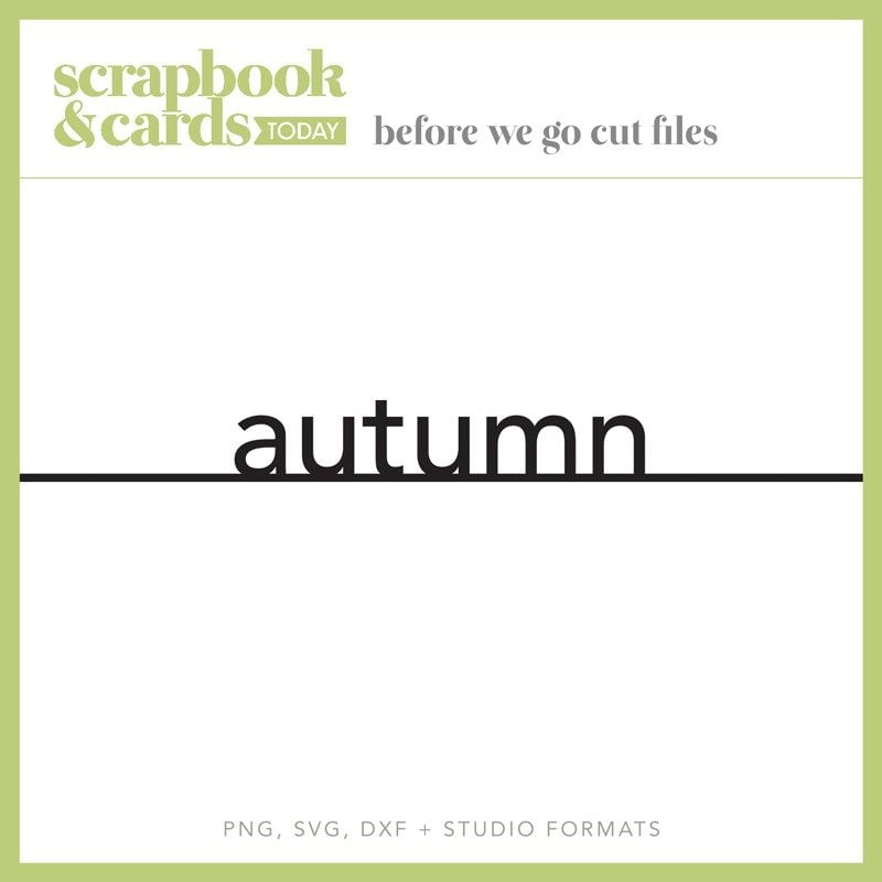 Scrapbook & Cards Today Fall 2019 - Autumn Cut File
