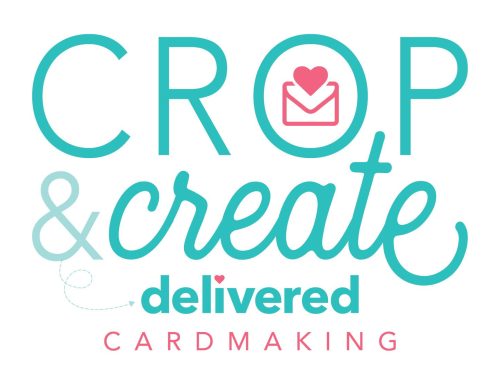 Crop & Create Delivered Cardmaking Highlights