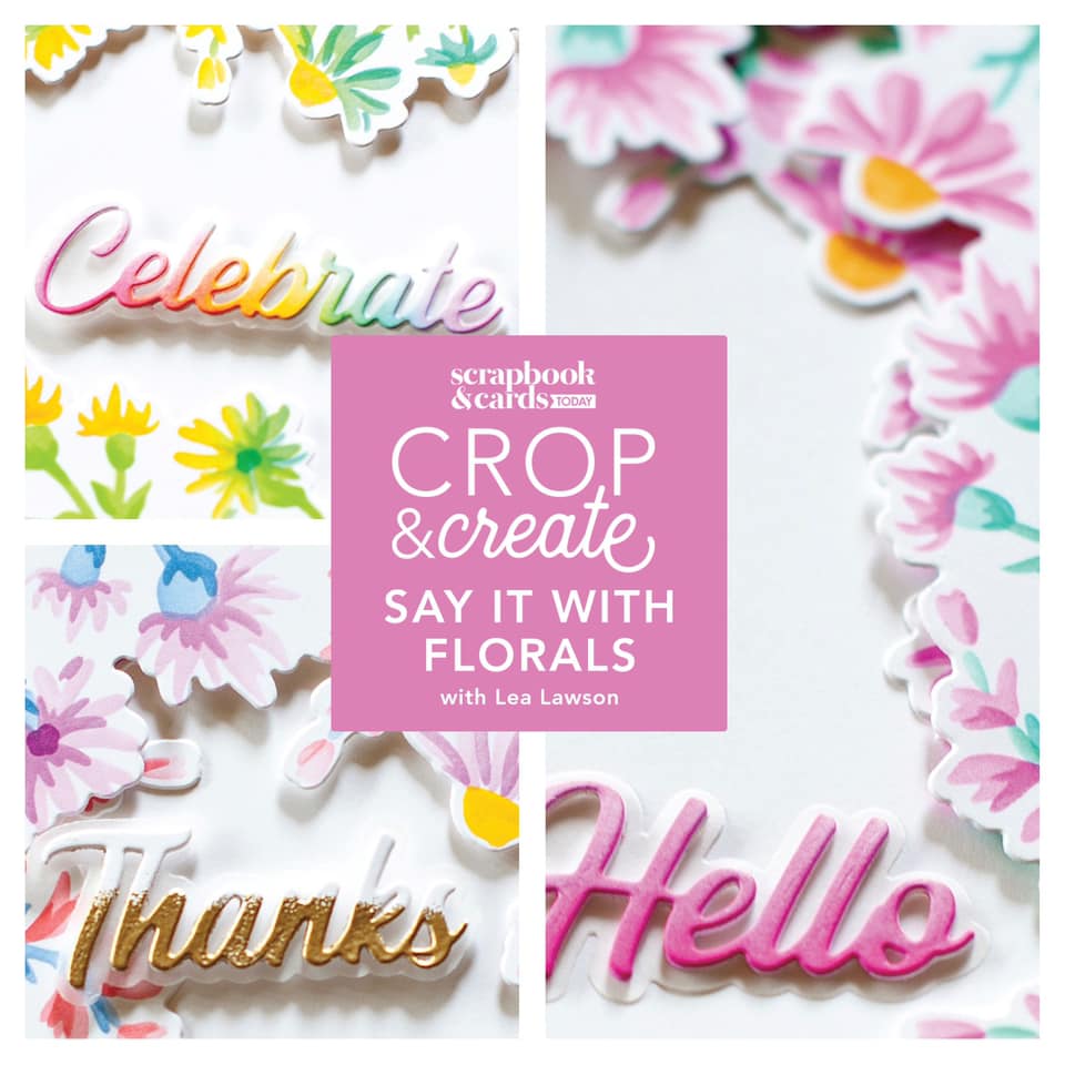 Say it with florals with Lea Lawson for Pinkfresh Studio