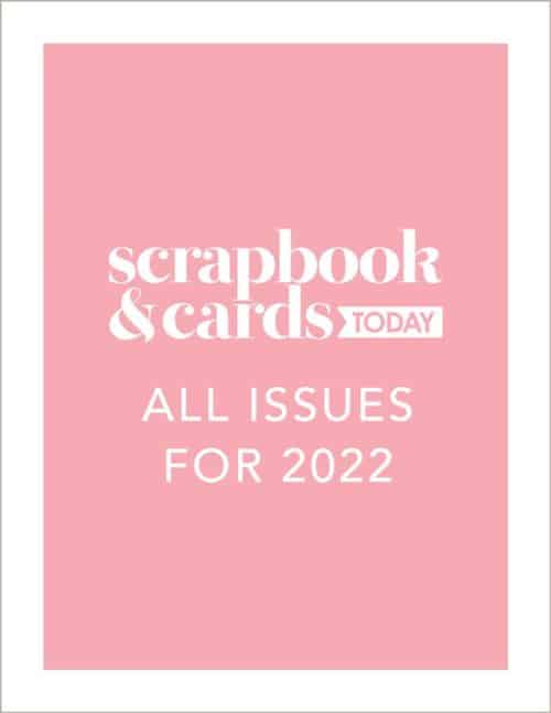 Scrapbook & Cards Today Subscription - All 2022 issues