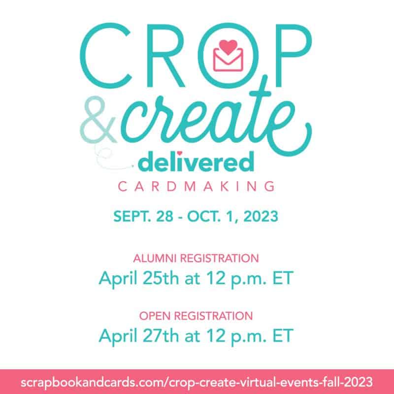 Crop & Create Delivered - Fall 2023 - Cardmaking Event