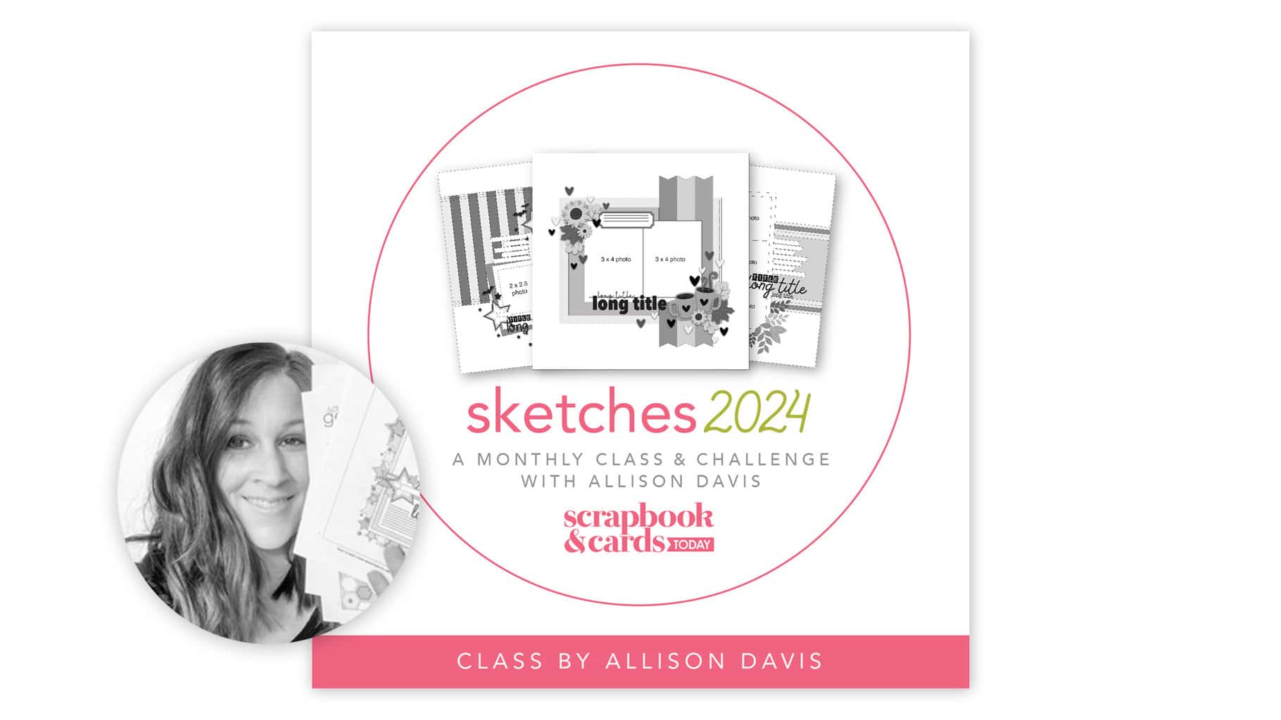 Sketches 2024 with Allison Davis! - Scrapbook & Cards Today Magazine