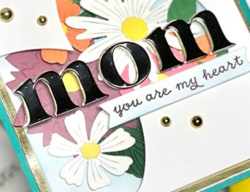 Mother’s Week: A Shadow Box Inspired Mother’s Day Card with Guest Mirisha Dean